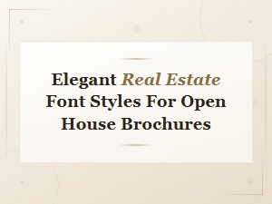 Free Elegant Real Estate Font Styles for Open House Brochures