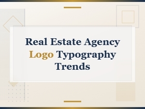 Top Real Estate Agency Logo Typography Trends for Modern Brands